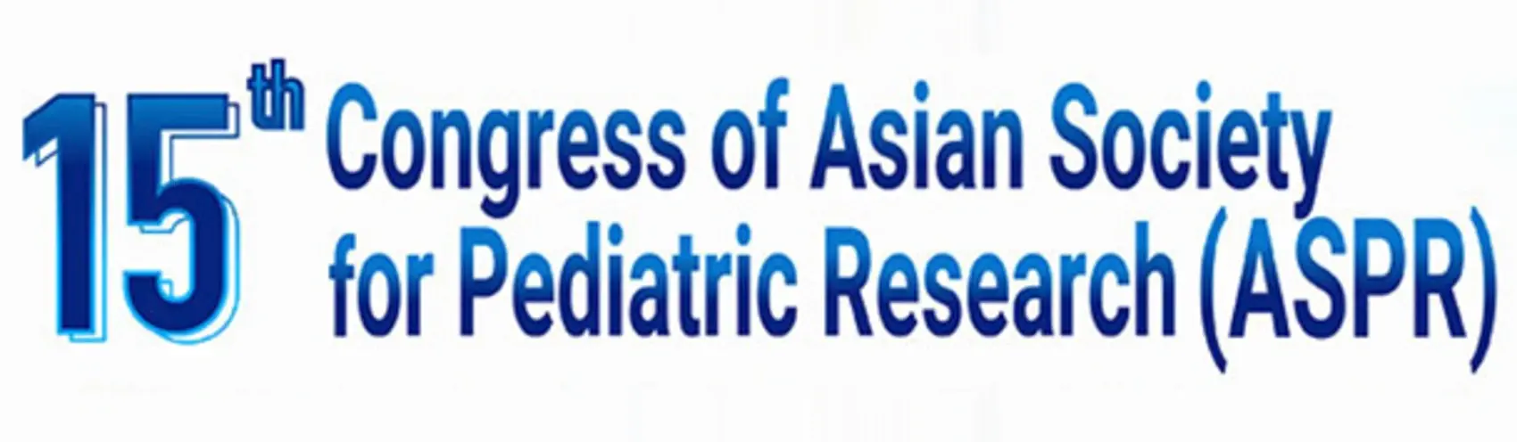 THE 15TH CONGRESS OF ASIAN SOCIETY FOR PEDIATRIC RESEARCH (ASPR)